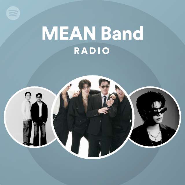 MEAN Band Radio playlist by Spotify Spotify