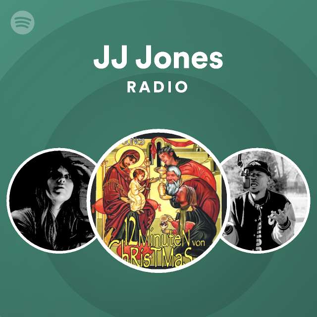 Jj jones radio playlist by spotify spotify