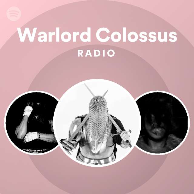 Warlord Colossus | Spotify