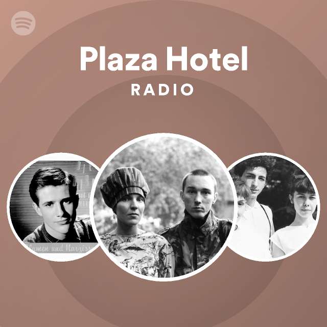 Plaza Hotel Radio - playlist by Spotify | Spotify