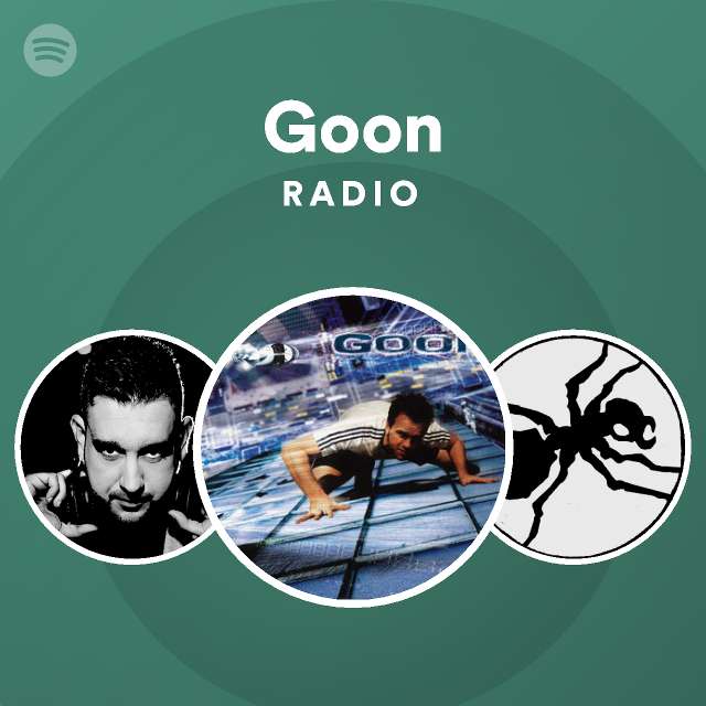 Goon Radio - playlist by Spotify | Spotify