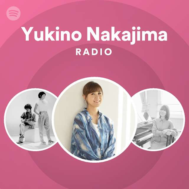 Yukino Nakajima Radio  Spotify Playlist