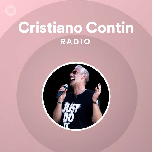 Cristiano Contin Radio playlist by Spotify | Spotify