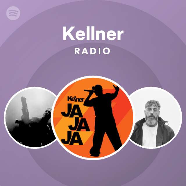 Kellner Radio playlist by Spotify Spotify