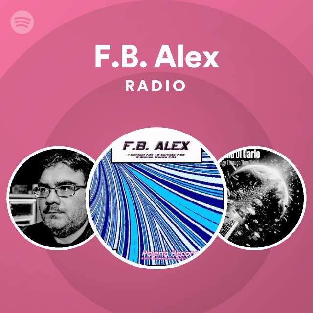 F.B. Alex Radio - playlist by Spotify | Spotify