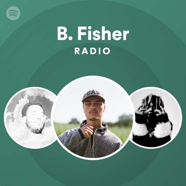 B. Fisher | Spotify