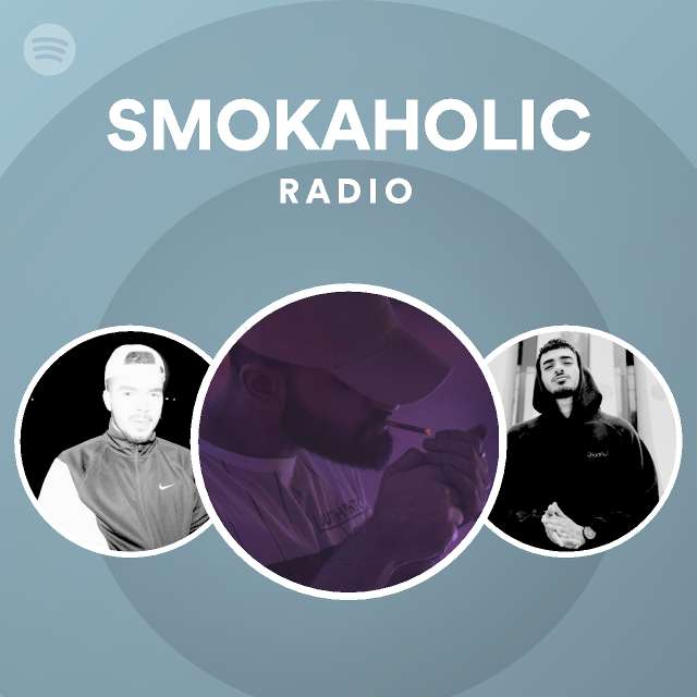 Smokaholic: albums, songs, playlists