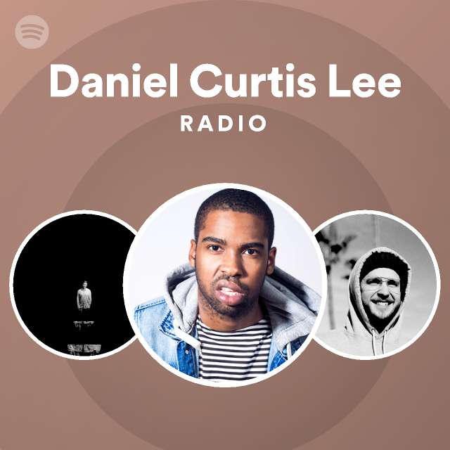 Daniel Curtis Lee Radio - playlist by Spotify | Spotify