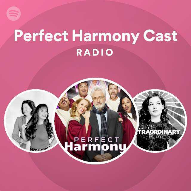 Perfect Harmony Cast Radio Spotify Playlist