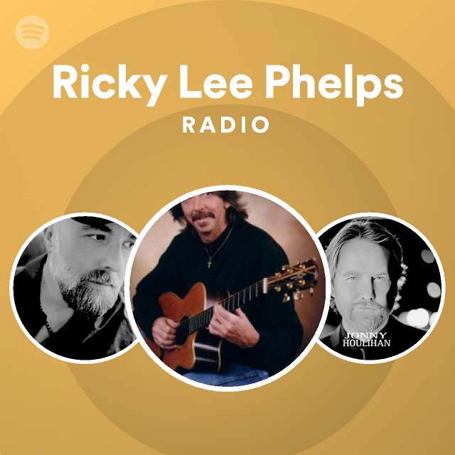 Ricky Lee Phelps Radio - playlist by Spotify | Spotify