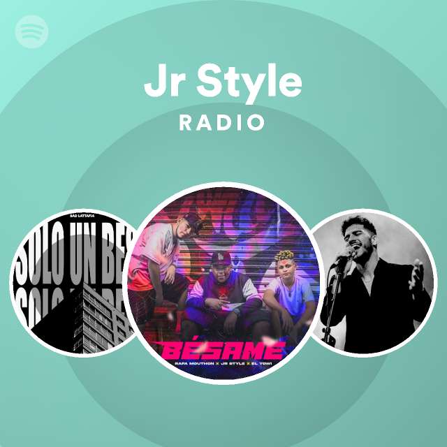 Jr Style Radio | Spotify Playlist