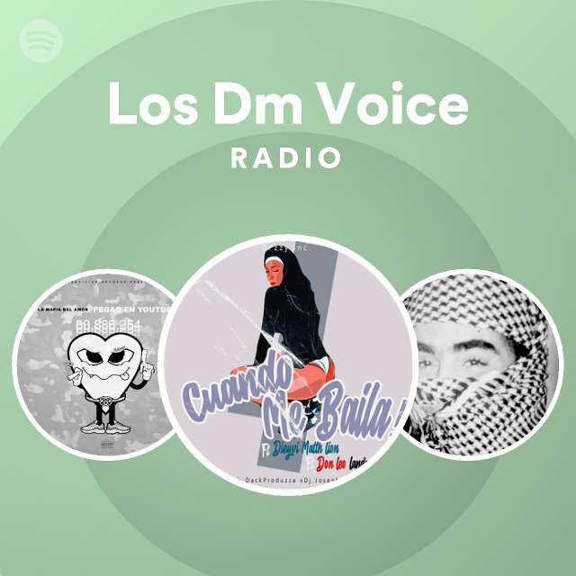 Los Dm Voice Radio - playlist by Spotify | Spotify