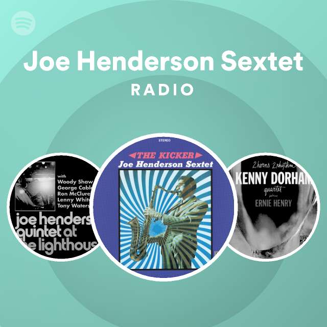 Joe Henderson Sextet | Spotify