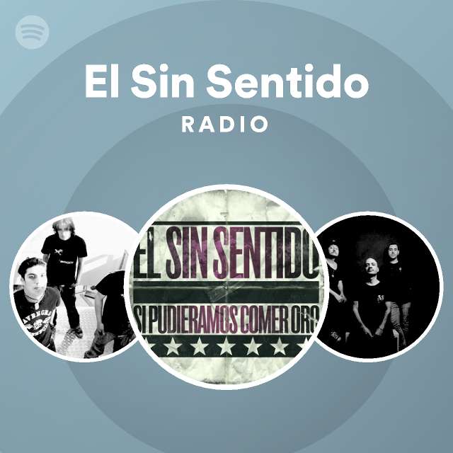 El Sin Sentido | Spotify