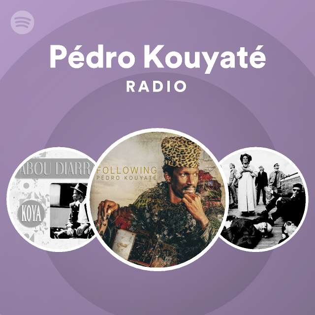 Pedro Kouyate Radio Spotify Playlist