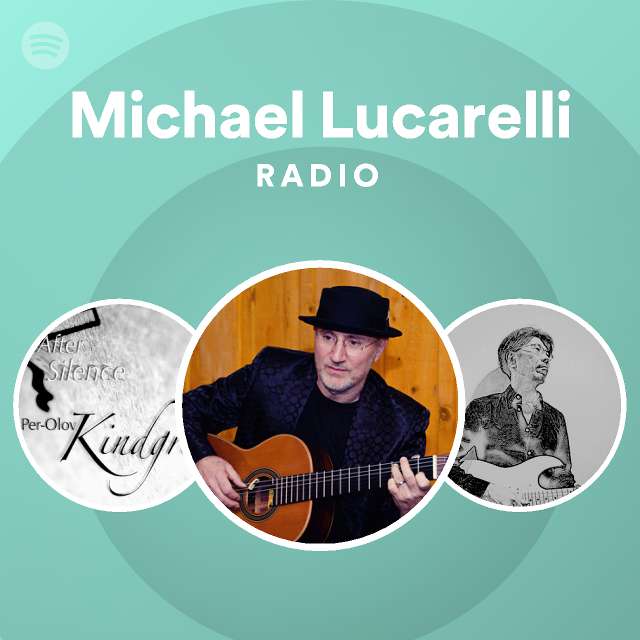 Michael Lucarelli Radio on Spotify