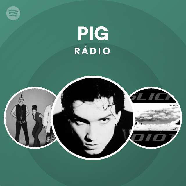 PIG | Spotify