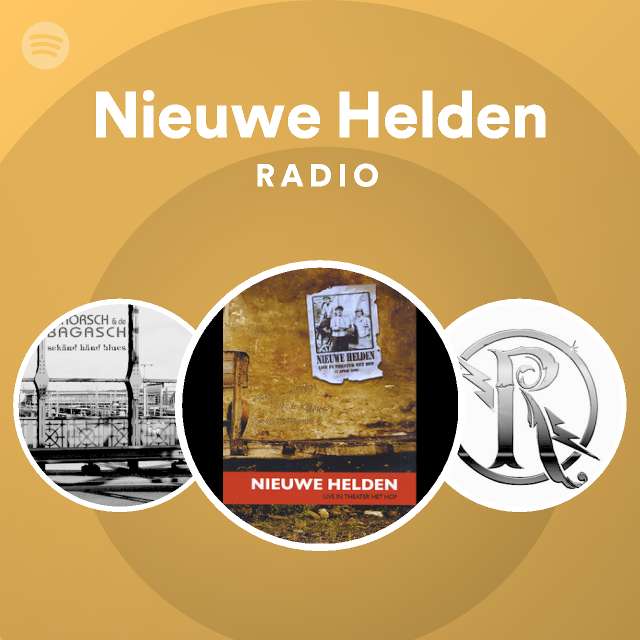 maatschappij Vouwen Onderwijs Nieuwe Helden Radio - playlist by Spotify | Spotify