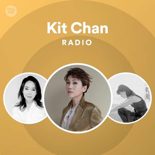 Kit Chan Radio - playlist by Spotify | Spotify