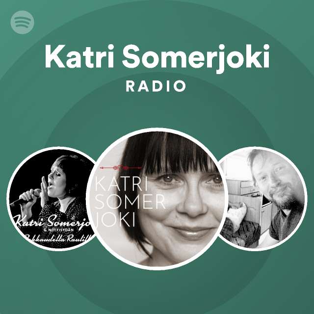 Katri Somerjoki Radio - playlist by Spotify | Spotify