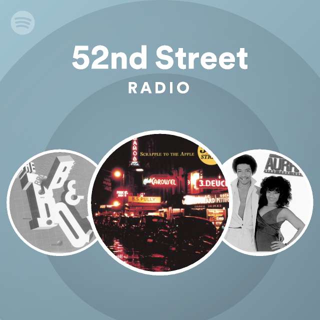 52nd Street Radio playlist by Spotify Spotify