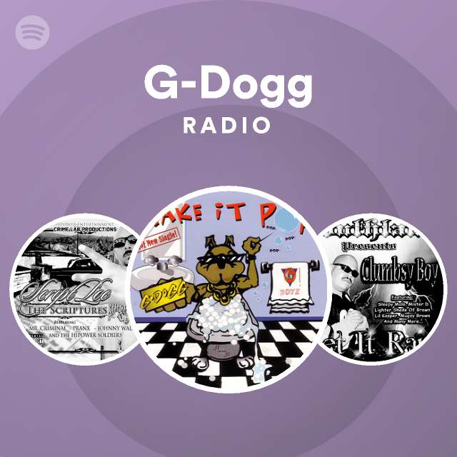 G Dogg Radio Spotify Playlist
