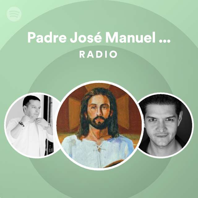 Padre José Manuel Delgado Radio - playlist by Spotify | Spotify