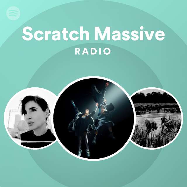 Scratch Massive | Spotify