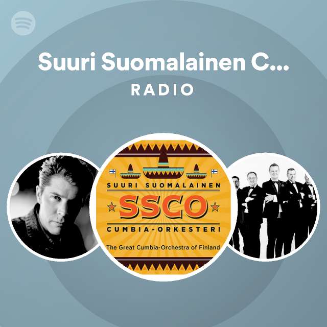 Suuri Suomalainen Cumbia-Orkesteri Radio - playlist by Spotify | Spotify