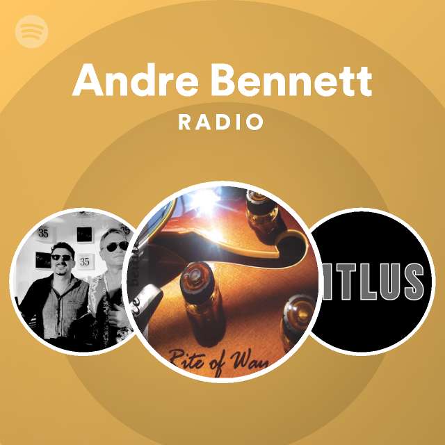 Andre Bennett | Spotify