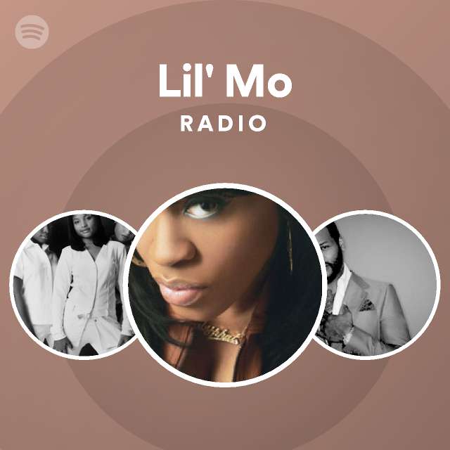 Lil' Mo Radio playlist by Spotify Spotify