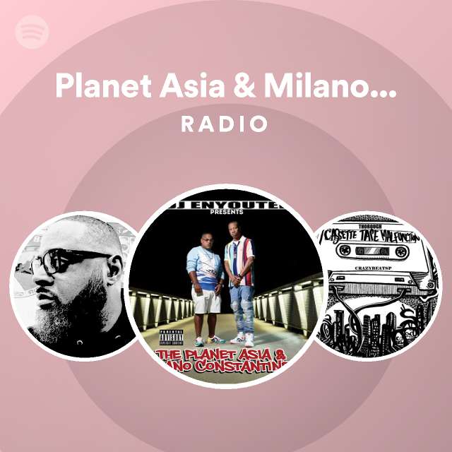 Planet Asia & Milano Constantine | Spotify