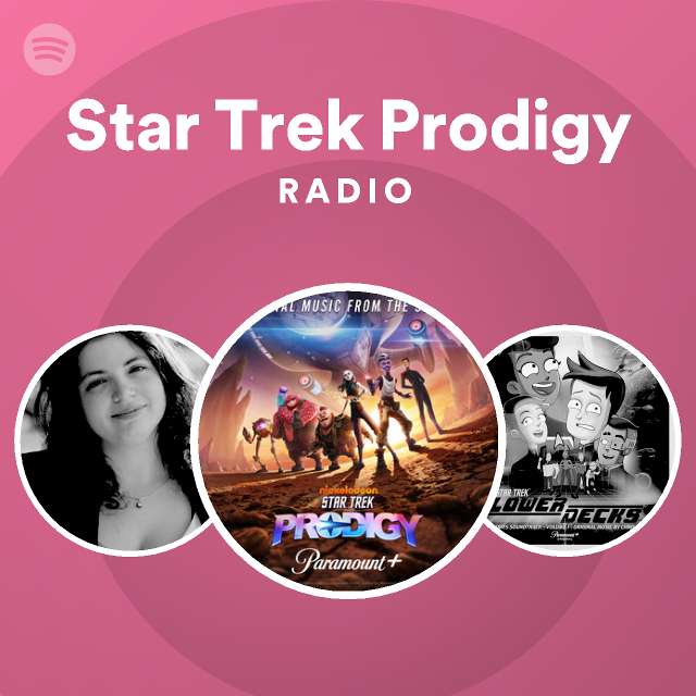 Star Trek Prodigy Radio - playlist by Spotify | Spotify