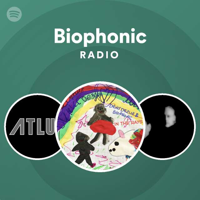 Biophonic Radio | Spotify Playlist