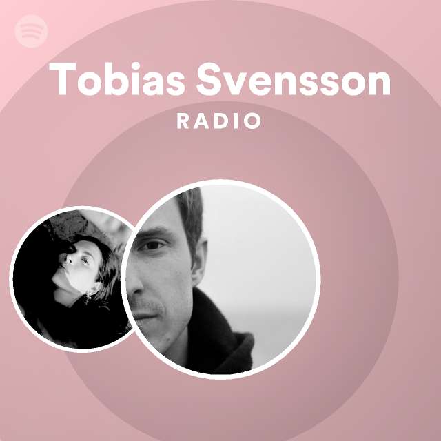 Tobias Svensson Radio - playlist by Spotify | Spotify