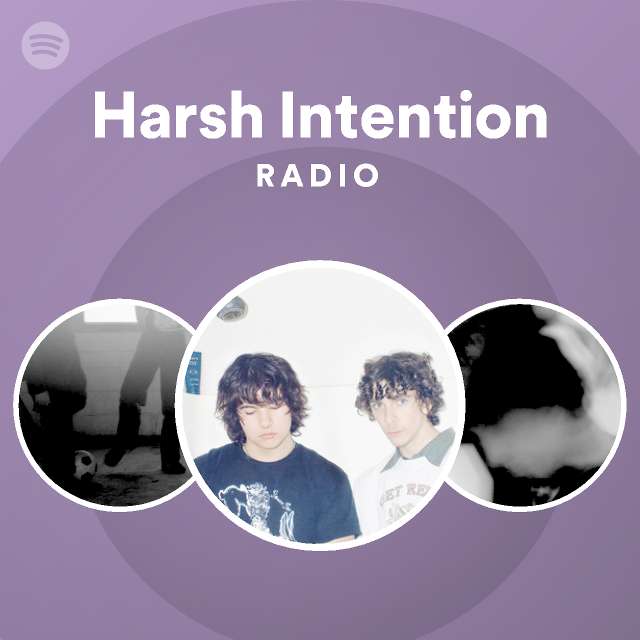 Harsh Intention Radio - playlist by Spotify | Spotify