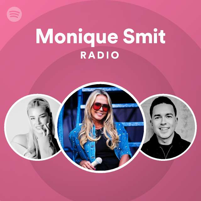 Monique Smit Radio - playlist by Spotify | Spotify