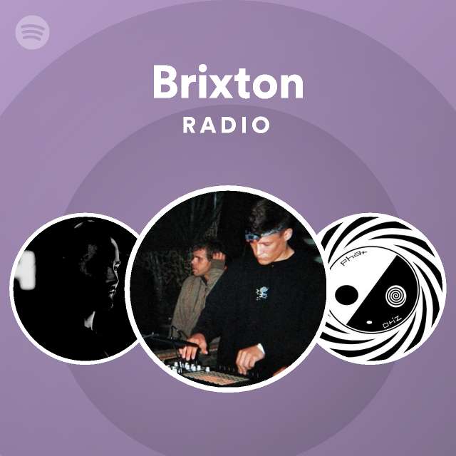 Brixton Radio playlist by Spotify Spotify