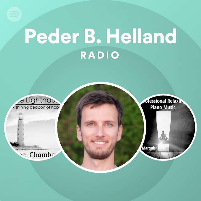 Peder B. Helland Radio - Playlist By Spotify | Spotify