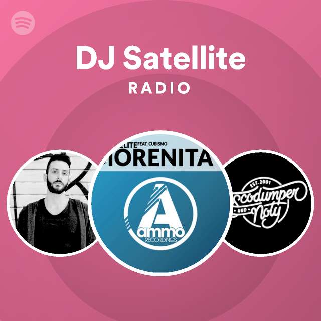 Dj Satellite Radio Spotify Playlist