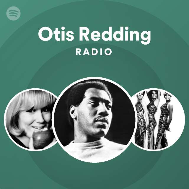 Otis Redding Radio | Spotify Playlist