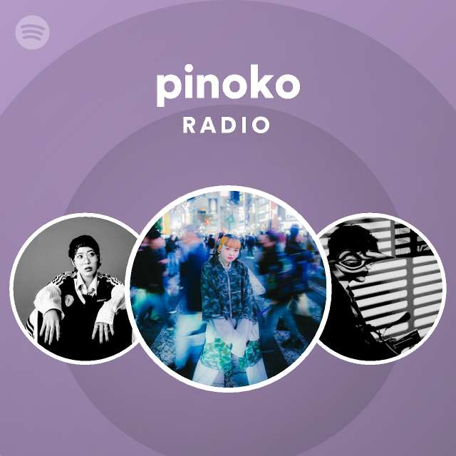 Pinoko Spotify Listen Free