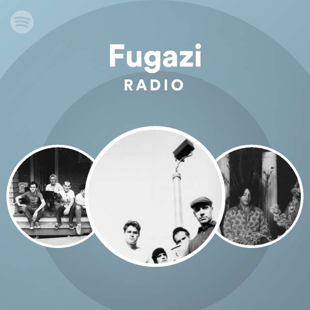 Fugazi Radio Playlist By Spotify Spotify 9067