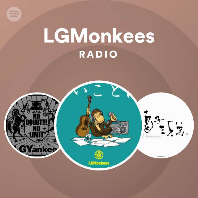 Lgmonkees Radio Spotify Playlist