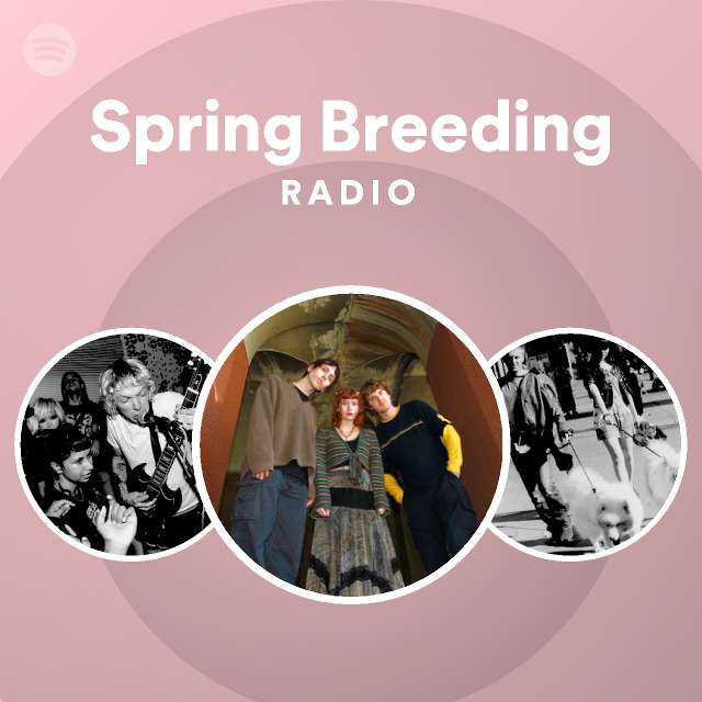 Spring Breeding Radio | Spotify Playlist