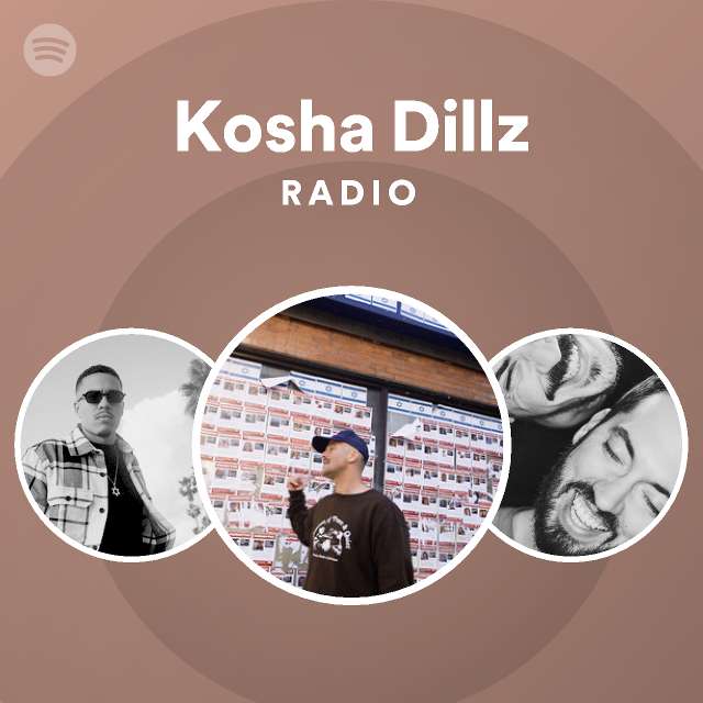 Kosha Dillz Spotify