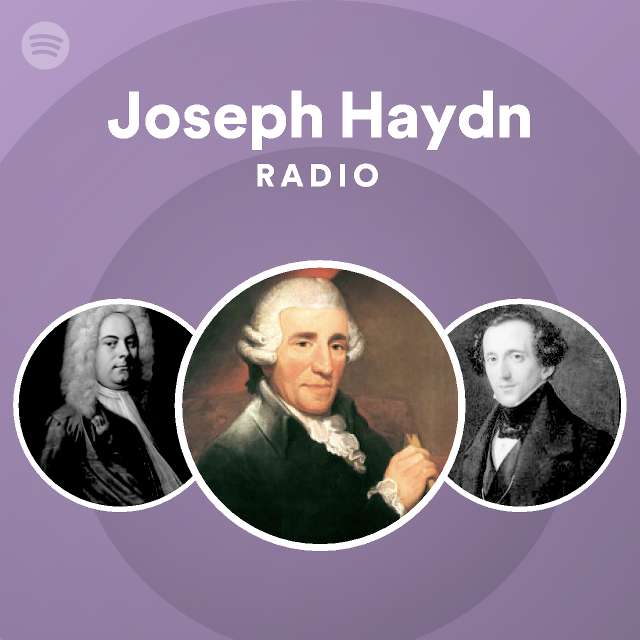 Joseph Haydn Radio - playlist by Spotify | Spotify