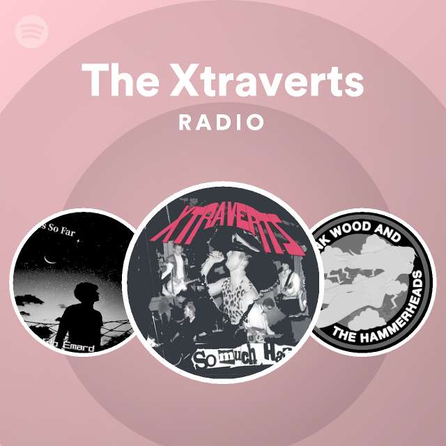 The Xtraverts | Spotify