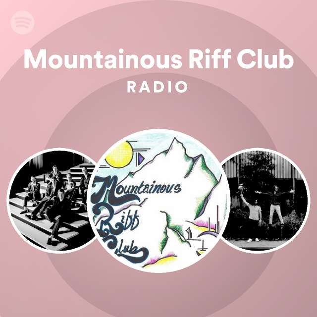 Mountainous Riff Club | Spotify