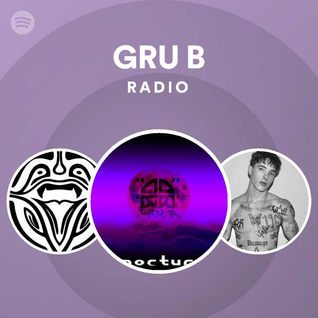 GRU B Radio - playlist by Spotify | Spotify